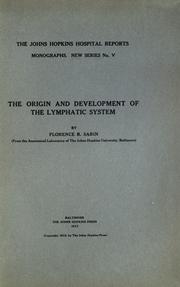 Cover of: The origin and development of the lymphatic system. by Florence Rena Sabin, Florence Rena Sabin