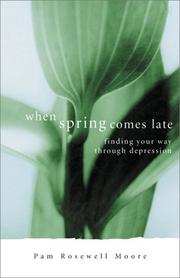 Cover of: When Spring Comes Late: Finding Your Way Through Depression