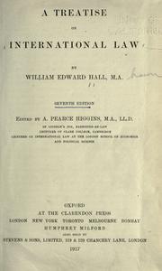 Cover of: A treatise on international law by William Edward Hall, William Edward Hall