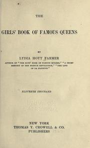 Cover of: The girl's book of famous queens by Lydia Hoyt Farmer, Lydia Hoyt Farmer