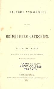 Cover of: History and genius of the Heidelberg catechism by John Williamson Nevin, John Williamson Nevin