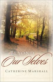 Cover of: Beyond our selves by Catherine Marshall undifferentiated