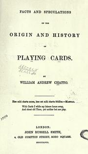 Cover of: Facts and speculations on the origin and history of playing cards