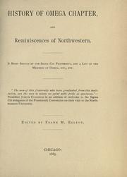 Cover of: History of Omega chapter, and reminiscences of Northwestern.: A brief sketch of the Sigma Chi fraternity, and a list of the members of Omega ...