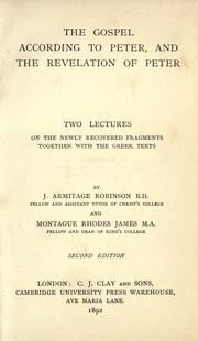 The Gospel according to Peter, and the Revelation of Peter by J. Armitage Robinson