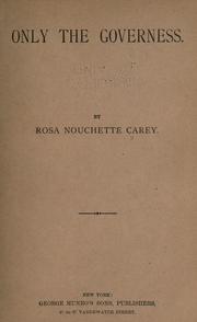 Cover of: Only the governess by Rosa Nouchette Carey