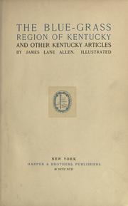 Cover of: The blue-grass region of Kentucky by James Lane Allen
