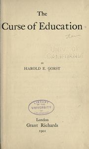 Cover of: The curse of education by Gorst, Harold Edward