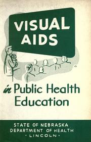 Cover of: Visual aids in public health education. by Nebraska. Dept. of Health