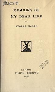Cover of: Memoirs of my dead life. by George Moore