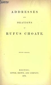 Cover of: Addresses and orations. by Rufus Choate, Rufus Choate