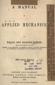 Cover of: A manual of applied mechanics by William John Macquorn Rankine, William John Macquorn Rankine