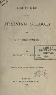 Cover of: Lectures in the training schools for kindergartners. by Peabody, Elizabeth Palmer