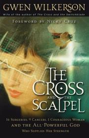 Cover of: The Cross and the Scalpel by Gwen Wilkerson