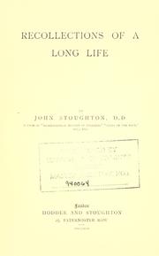 Cover of: Recollections of a long life by Stoughton, John