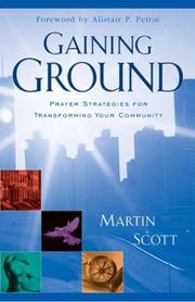 Cover of: Gaining ground: prayer strategies for transforming your community