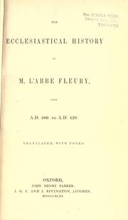 Cover of: The ecclesiastical history of M. l'abbé Fleury by Fleury, Claude, Fleury, Claude