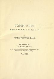 Cover of: John Epps: a play of M.A.C. in the days of '71