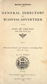 Cover of: General directory and business advertiser of the city of Chicago for the year 1844 by By J. W. Norris.