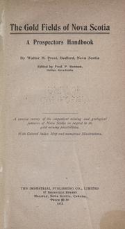 Cover of: The gold fields of Nova Scotia: a prospectors handbook by Walter H. Prest