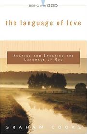 Cover of: The Language Of Love: Hearing And Speaking The Language Of God (Being With God)