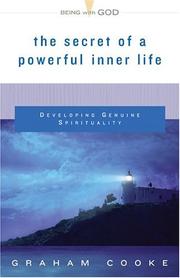 Cover of: The Secret Of A Powerful Inner Life: Developing Genuine Spirituality (Being With God)