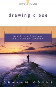 Cover of: Drawing close: see God's face and be changed forever