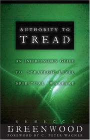 Cover of: Authority to Tread: A Practical Guide for Strategic-Level Spiritual Warfare