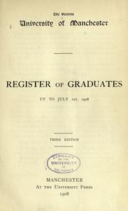 Cover of: The Victoria university of Manchester: register of graduates up to July 1st, 1908.