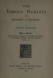 Cover of: Some famous Hamlets from Burbage to Fechter. by Austin Brereton