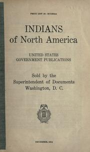 Cover of: Indians of North America.: United States government publications sold by the Superintendent of Documents, Washington, D.C.