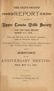 Cover of: Report of the Upper Canada Bible Society and ... of the Society's operations for the year ending ... by Upper Canada Bible Society.