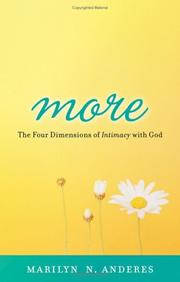Cover of: More: the four dimensions of intimacy with God