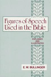 Cover of: Figures of Speech Used in the Bible by Ethelbert William Bullinger