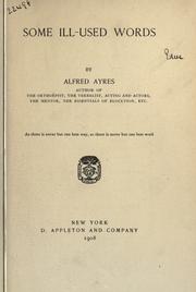 Cover of: Some ill-used words by Alfred Ayres