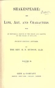 Cover of: Shakespeare, his life, art and characters by Henry Norman Hudson, Henry Norman Hudson