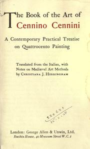 Cover of: The book of the art of Cennino Cennini: a contemporary practical treatise on quattrocento painting