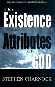 Cover of: The Existence and Attributes of God by Stephen Charnock