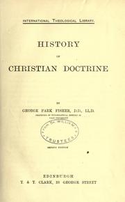 Cover of: History of Christian doctrine by George Park Fisher, George Park Fisher