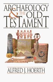 Cover of: Archaeology and the Old Testament by Alfred J. Hoerth