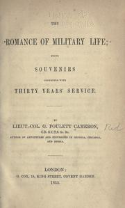 Cover of: The romance of military life: being souvenirs connected with thirty years' service