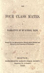 Cover of: The Four class mates: a narrative of my school days.