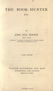 Cover of: The book-hunter etc. by John Hill Burton
