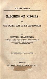 Cover of: Marching on Niagara: or, The soldier boys of the old frontier