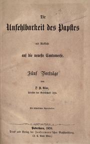 Cover of: Unfehlbarkeit des Papstes: mit R©·ucksicht auf die neuesta Controverse ; f©·unf Vortr©·age