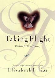 Cover of: Taking flight | Elisabeth Elliot