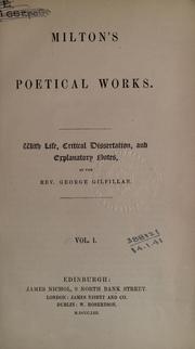 Cover of: Poetical works, with life, critical dissertation, and explanatory notes by John Milton
