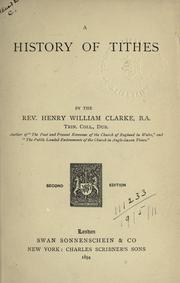 Cover of: A history of tithes. by Henry William Clarke