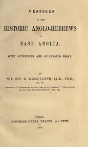 Cover of: Vestiges of the historic Anglo-Hebrews in East Anglia.: With appendices and an apropos essay.