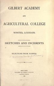Cover of: Gilbert Academy and Agricultural College, Winsted, Louisiana: sketches and incidents by William Davis Godman